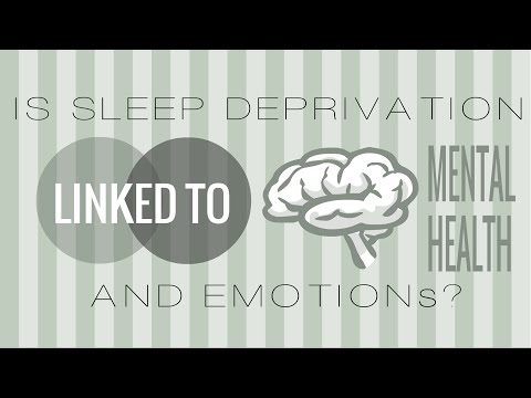 Is Sleep Deprivation Linked To Emotions/Mental Health?