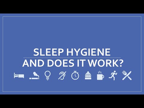 Sleep Hygiene - Still Relevant?