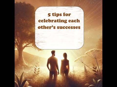 5 Tips For Celebrating Each Other&Rsquo;S Successes