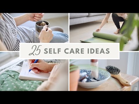 25 Self-Care Ideas To Practice Today