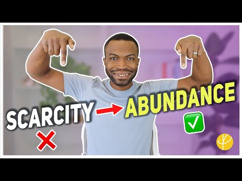 How To Turn Your Scarcity Mindset To An Abundance Mindset