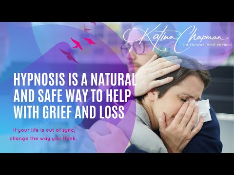 Hypnosis For Grief And Loss - Katina Chapman Hypnotherapy