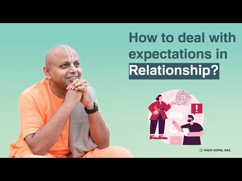 How To Deal With Expectations In A Relationship? | @Gaurgopaldas