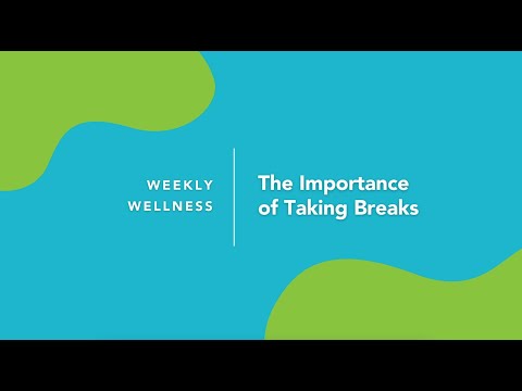 The Importance Of Taking Breaks
