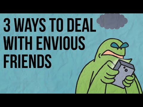 3 Ways To Deal With Envious Friends...