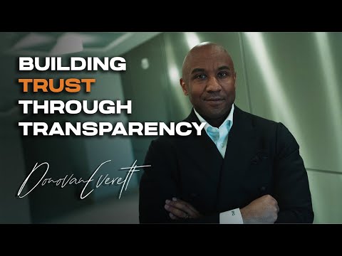 Building Trust Through Transparency - Donovan Everett