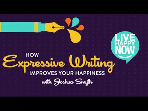 How Expressive Writing Improves Your Happiness