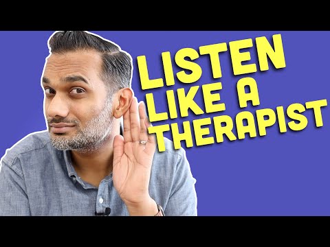 How To Listen Like A Therapist: 4 Secret Skills