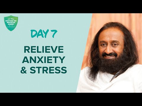 Relieve Anxiety &Amp;Amp; Stress | Day 7 Of 10 Days Breath And Meditation Journey With Gurudev