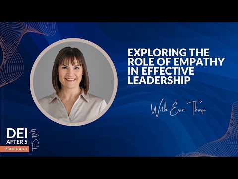 The Role Of Empathy In Effective Leadership: Unlocking Success