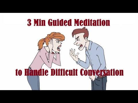 3 Min Guided Mindfulness Meditation To Handle Difficult Conversations