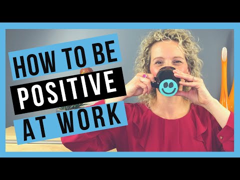 Positive Attitude At Work [Stay Positive At Work]