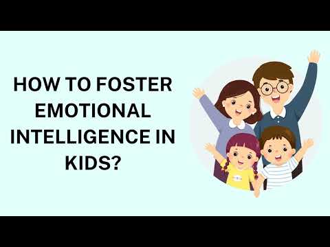 How To Foster Emotional Intelligence In Kids?