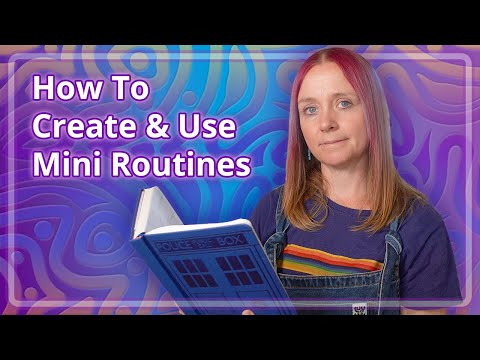 How To Create And Use Mini Routines (Autism, Adhd, Chronic Illness)