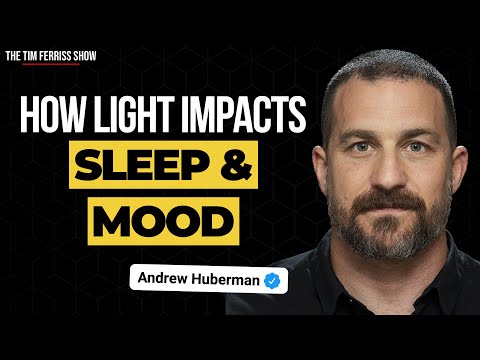 How Light Impacts Your Sleep And Mood: Easy Daily Tactics From Dr. Andrew Huberman