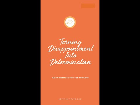 Thriving Tip: Turning Disappointment Into Determination