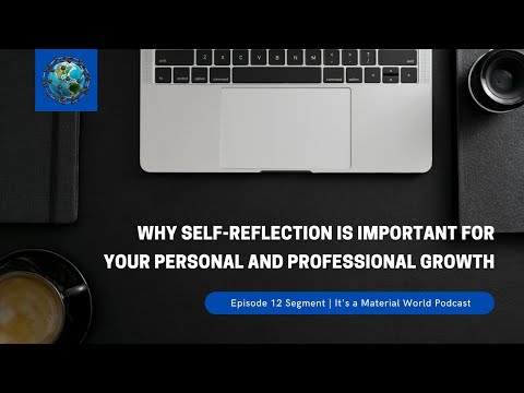 Why Self-Reflection Is Important For Your Personal And Professional Growth | Ep. 12 Segment
