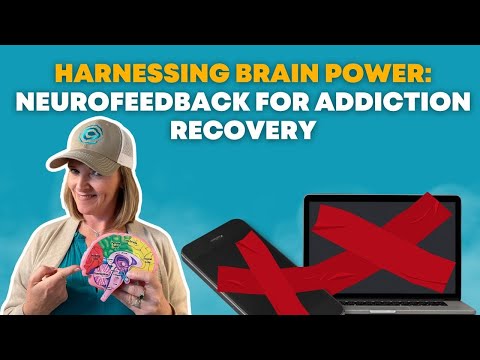 Harnessing Brain Power: Neurofeedback For Addiction Recovery