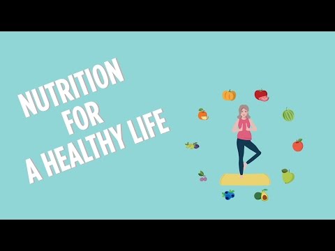 Nutrition for a Healthy Life