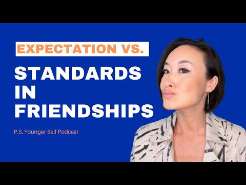 High Expectations Vs. Standards In Friendships | 4 Ways To Set Standards With Friends