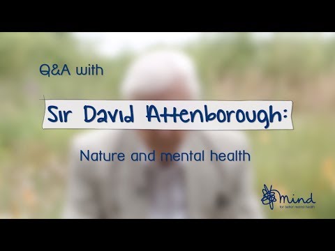 Sir David Attenborough | Mental Health And Nature