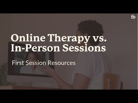 Online Therapy vs. In-Person Sessions | First Session Resources