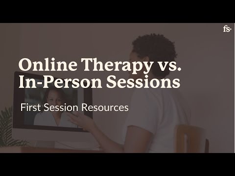 Online Therapy Vs. In-Person Sessions | First Session Resources