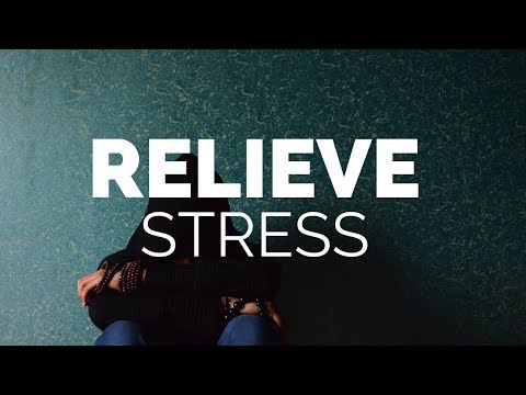 16 Simple Ways to Relieve Stress and Anxiety