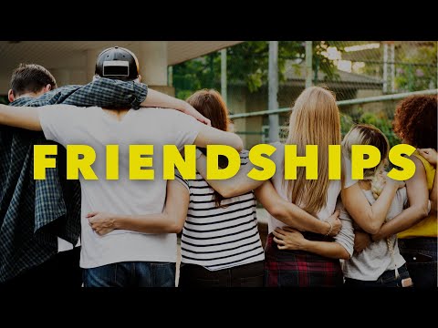 Friendships: Encourage Each Other
