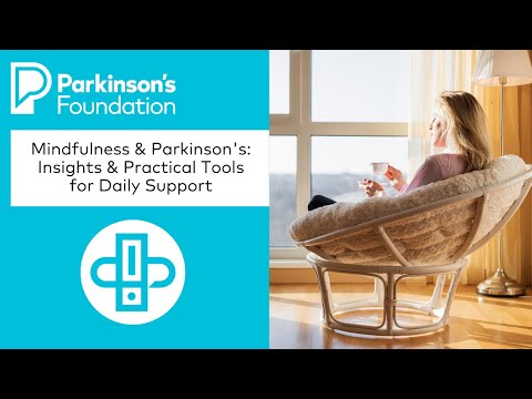 Mindfulness And Parkinson'S: Insights &Amp;Amp; Practical Tools For Daily Support