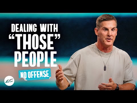 Dealing With &Ldquo;Those&Rdquo; People