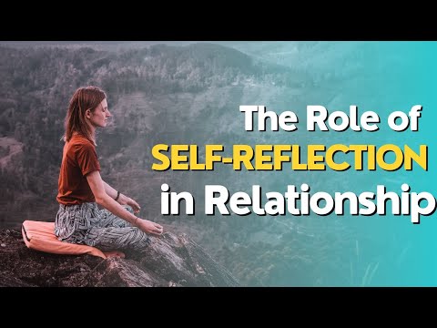 The Role Of Self-Reflection In Relationship Growth