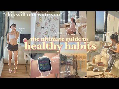 The *Ultimate* Guide To Healthy Habits 🌿✨ Get Motivated! How To Be Consistent &Amp;Amp; Disciplined