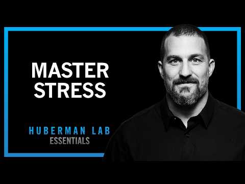 Tools For Managing Stress &Amp;Amp; Anxiety | Huberman Lab Essentials