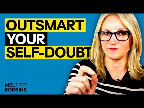 How To Outsmart Sour Self Doubt | Mel Robbins