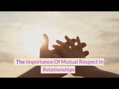 The Importance Of Mutual Respect In Relationships