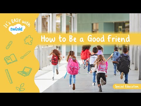 How To Be A Good Friend For Kids | It&Rsquo;S Easy With Twinkl | Twinkl Usa