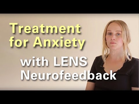 Treatment Of Anxiety And Stress With Lens Neurofeedback