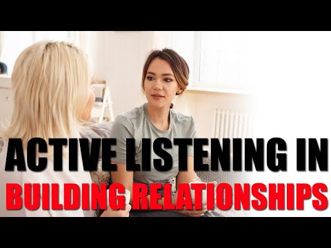 The Power Of Active Listening In Building Strong, Meaningful Relationships